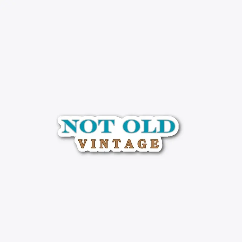 Not Old Vintage